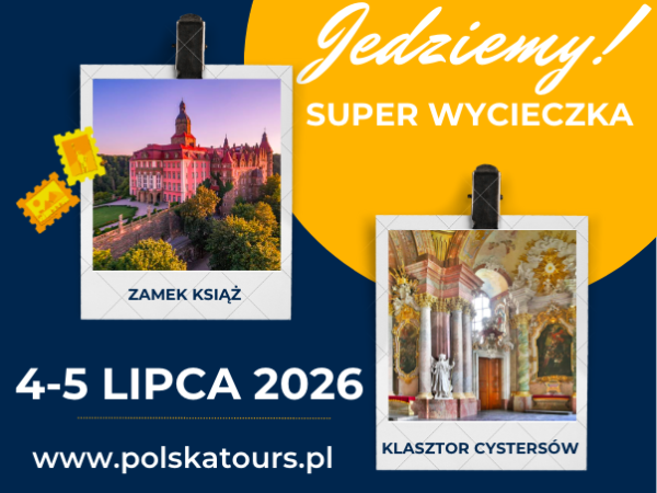 Dolny Śląsk cz.1 – Szlakiem Cystersów, Zamek Książ i Muzeum Porcelany TERMIN : 4.07-5.07.2026 - 2 dni