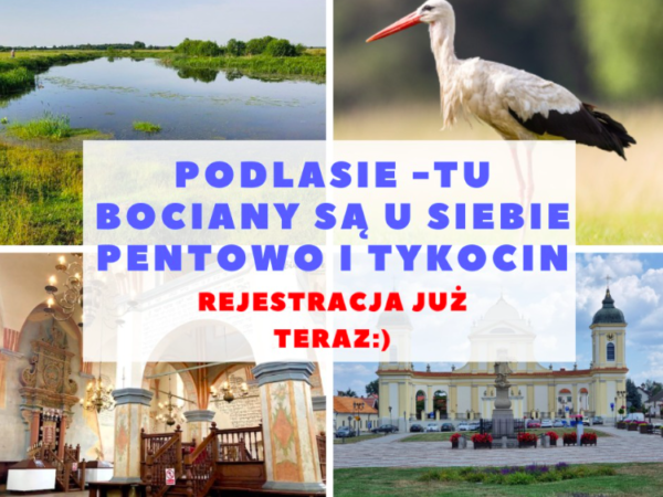 Wycieczka z Warszawy na Podlasie z bocianami Podlasie i spotkanie z bocianami TERMIN 06.06.2026 (niedziela)