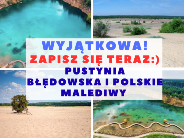 Wycieczka z Warszawy Pustynia błędowska polskie malediwy Polskie Malediwy TERMIN II 1.08.2026 (sobota)