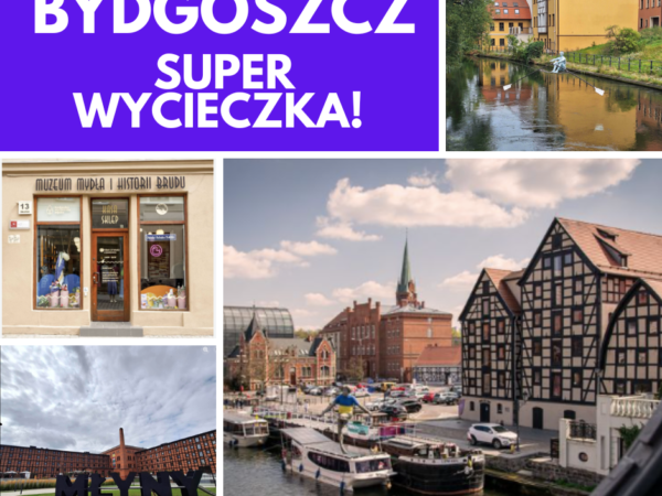 Wycieczka z Warszawy Bydgoszcz muzeum brudu Bydgoszcz z rejsem i Muzeum mydła 21.08.2027 (sobota) wycieczka autokarowa z Warszawy