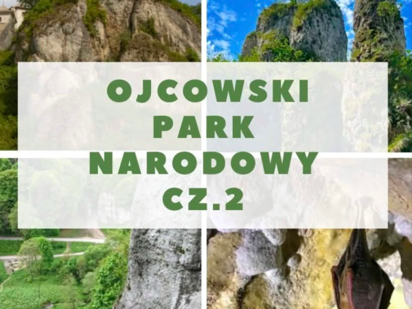 Ojcowski Park Narodowy CZ.2 TERMIN 08.05.2027 (sobota) wycieczka z Warszawy